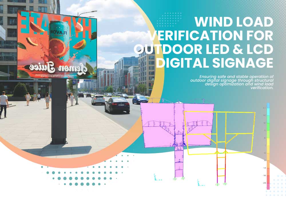 Structural Reliability & Wind Load Verification for Outdoor LED & LCD Displays